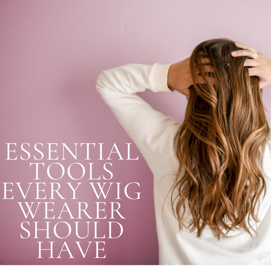 Essential tools every Wig wearer should have.